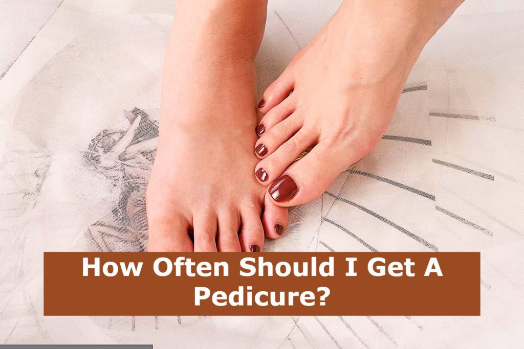 How Often Should You Get a Pedicure