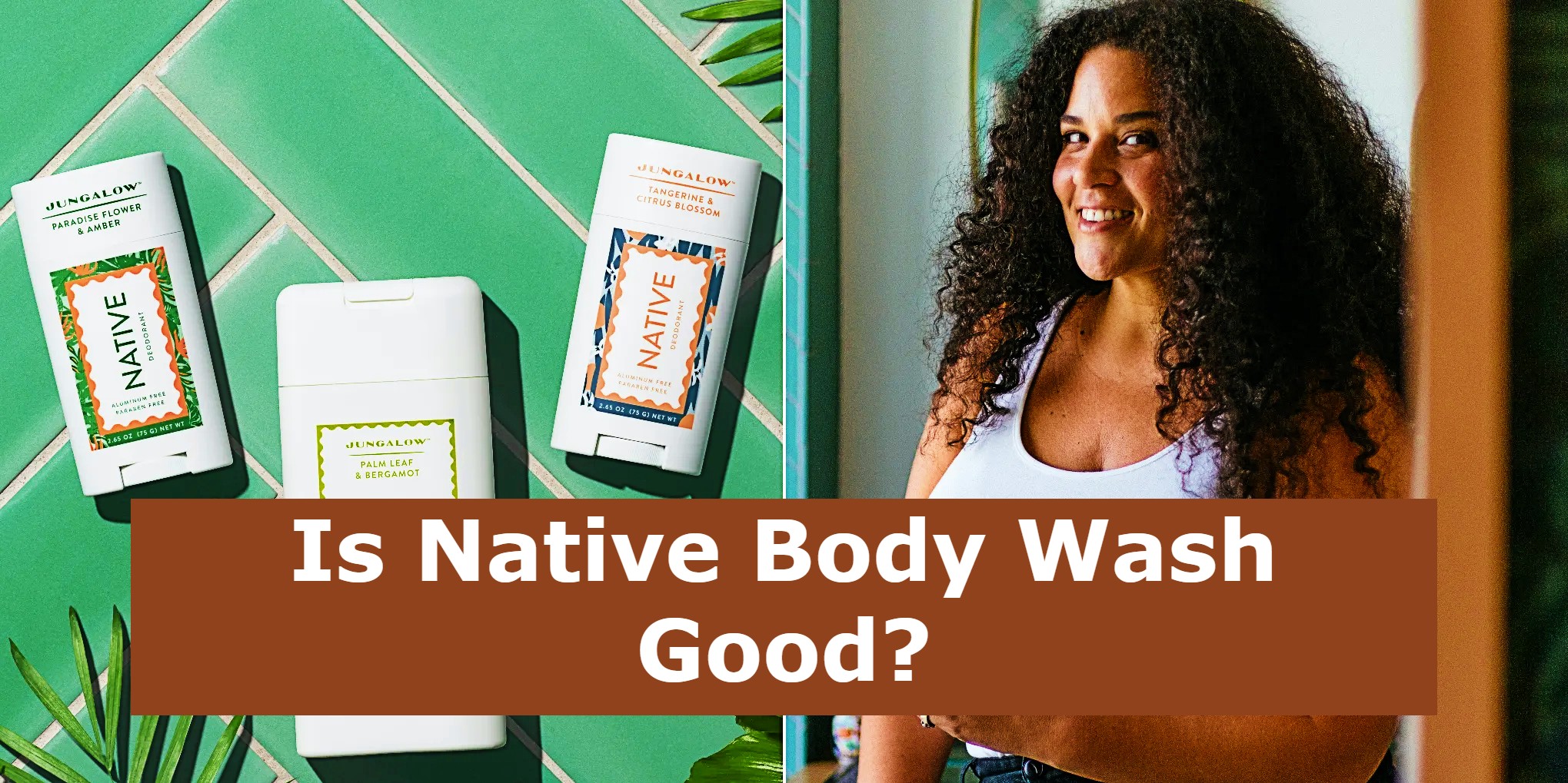 Is Native Body Wash Good?